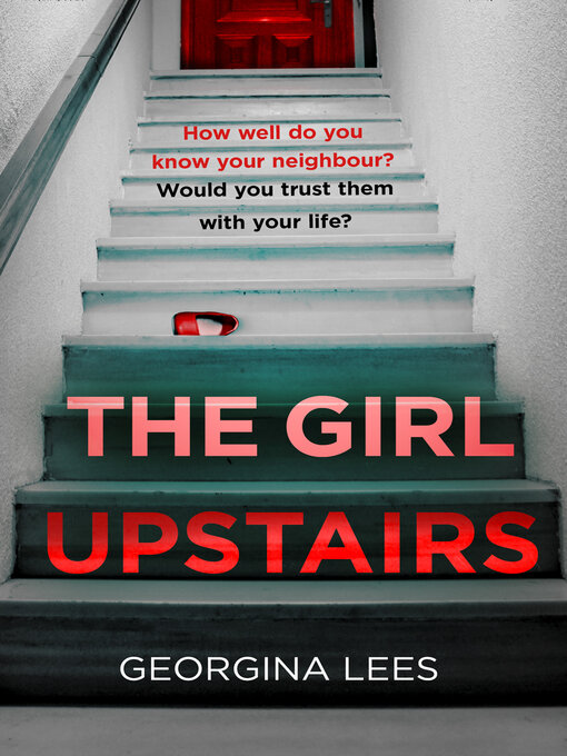 Title details for The Girl Upstairs by Georgina Lees - Available